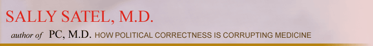 PC, M.D.: How Political Correctness Is Corrupting Medicine.